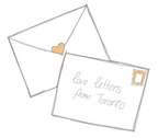Love Letters from Toronto - June New